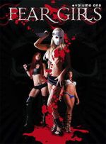 Watch Fear Girls: Volume One Sflix