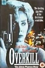 Watch Overkill: The Aileen Wuornos Story Sflix