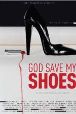 Watch God Save My Shoes Sflix
