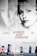 Watch A Child Lost Forever The Jerry Sherwood Story Sflix