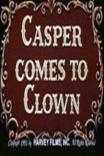 Watch Casper Comes to Clown Sflix