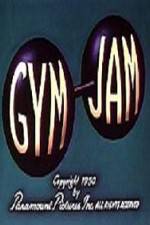 Watch Gym Jam Sflix