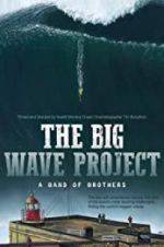 Watch The Big Wave Project Sflix