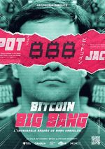 Watch Bitcoin Big Bang: l\'improbable pope de Mark Karpeles Sflix