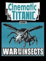 Watch Cinematic Titanic: War of the Insects Sflix