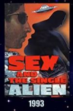 Watch Sex and the Single Alien Sflix
