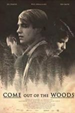 Watch Come Out of the Woods Sflix