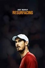 Watch Andy Murray: Resurfacing Sflix