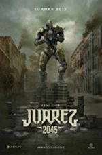 Watch Juarez 2045 Sflix