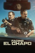 Watch Facing El Chapo Sflix