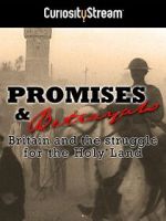Watch Promises & Betrayals: Britain and the Struggle for the Holy Land Sflix