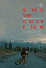 Watch When the Geese Flew (Short 2025) Sflix Watch When the Geese Flew (Short 2025) Sflix