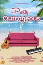 Watch Pretty Outrageous Sflix