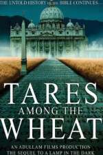 Watch Tares Among the Wheat: Sequel to a Lamp in the Dark Sflix