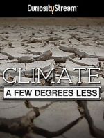 Watch Climate: A Few Degrees Less Sflix