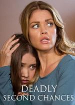 Watch Deadly Second Chances Sflix