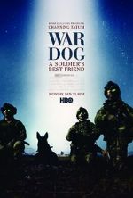 Watch War Dog: A Soldier\'s Best Friend Sflix