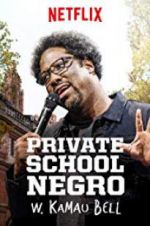 Watch W. Kamau Bell: Private School Negro Sflix