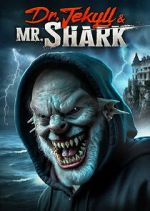 Watch Dr. Jekyll and Mr. Shark Sflix