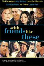 Watch With Friends Like These Sflix