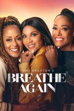Watch Toni Braxton’s Breathe Again Sflix