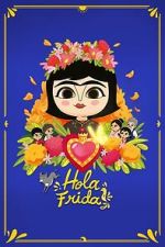 Watch Hola Frida! Sflix