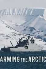 Watch Arming the Arctic Sflix