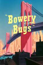 Watch Bowery Bugs Sflix