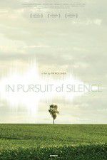 Watch In Pursuit of Silence Sflix