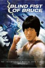 Watch Blind Fist of Bruce Sflix