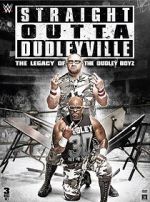 Watch Straight Outta Dudleyville: The Legacy of the Dudley Boyz Sflix
