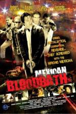 Watch Mexican Bloodbath Sflix