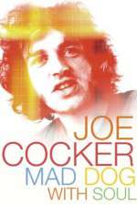 Watch Joe Cocker: Mad Dog with Soul Sflix