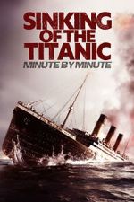 Watch Sinking of the Titanic: Minute by Minute Sflix