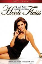 Watch Call Me: The Rise and Fall of Heidi Fleiss Sflix