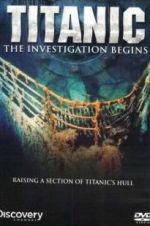 Watch Titanic: The Investigation Begins Sflix