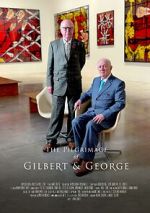 Watch The Pilgrimage of Gilbert and George Sflix