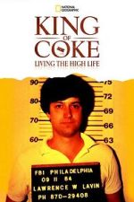 Watch King Of Coke: Living The High Life Sflix