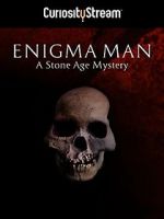 Watch Enigma Man a Stone Age Mystery Sflix