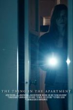 Watch The Thing in the Apartment (Short 2015) Sflix