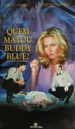 Watch Who Killed Buddy Blue? Sflix