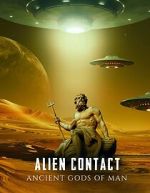Watch Alien Contact: Ancient Gods of Man Sflix