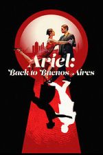 Watch Ariel: Back to Buenos Aires Sflix
