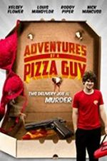 Watch Adventures of a Pizza Guy Sflix