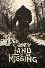 Watch On the Trail of Bigfoot:  Land of the Missing Sflix