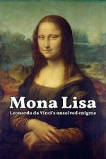 Watch Mona Lisa - Leonardo da Vinci's Unsolved Enigma (Short 2024) Sflix