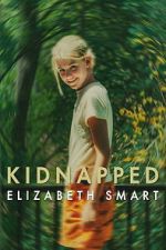 Watch Kidnapped: Elizabeth Smart Sflix