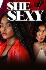 Watch She Sexy Sflix
