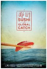 Watch Sushi: The Global Catch Sflix