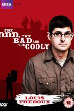 Watch Louis Theroux The Odd The Bad And The Godly Sflix